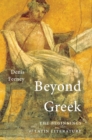Image for Beyond Greek: The Beginnings of Latin Literature