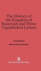 Image for The History of the Kingdom of Basaruah and Three Unpublished Letters