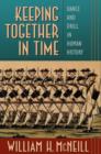 Image for Keeping together in time  : dance and drill in human history