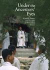Image for Under the ancestors&#39; eyes  : kinship, status, and locality in premodern Korea