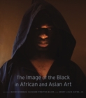 Image for The Image of the Black in African and Asian Art