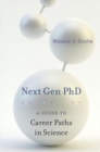 Image for Next gen PhD  : a guide to career paths in science
