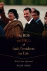 Image for The rise and fall of Arab presidents for life