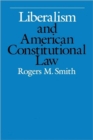 Image for Liberalism and American Constitutional Law