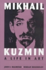 Image for Mikhail Kuzmin  : a life in art