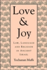 Image for Love and Joy : Law, Language and Religion in Ancient Israel
