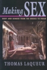 Image for Making Sex : Body and Gender from the Greeks to Freud