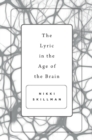 Image for The Lyric in the Age of the Brain
