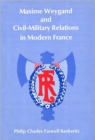 Image for Maxime Weygand and Civil-Military Relations in Modern France