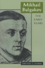 Image for Mikhail Bulgakov  : the early years