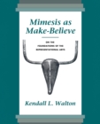 Image for Mimesis as Make-Believe : On the Foundations of the Representational Arts