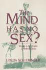 Image for The Mind Has No Sex? : Women in the Origins of Modern Science