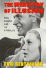 Image for The ministry of illusion  : Nazi cinema and its afterlife
