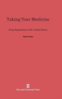 Image for Taking Your Medicine : Drug Regulation in the United States