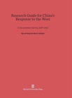 Image for Research Guide for China&#39;s Response to the West: A Documentary Survey, 1839-1923 : A Documentary Survey, 1839-1923