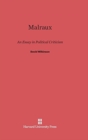 Image for Malraux : An Essay in Political Criticism