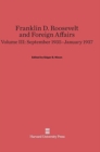 Image for Franklin D. Roosevelt and Foreign Affairs, Volume 3: September 1935-January 1937