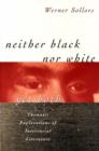 Image for Neither black nor white yet both  : thematic explorations of interracial literature