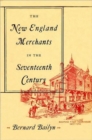 Image for The New England Merchants in the Seventeenth Century