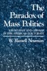 Image for The Paradox of Mass Politics : Knowledge and Opinion in the American Electorate