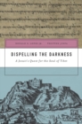 Image for Dispelling the Darkness : A Jesuit’s Quest for the Soul of Tibet