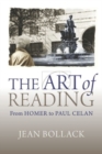 Image for The art of reading  : from Homer to Paul Celan