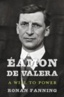 Image for Eamon De Valera : A Will to Power