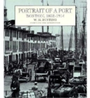 Image for Portrait of a Port : Boston, 1852–1914