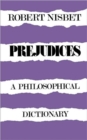 Image for Prejudices : A Philosophical Dictionary