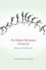 Image for The hidden mechanics of exercise  : molecules that move us