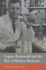 Image for Eugene Braunwald and the Rise of Modern Medicine