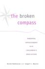 Image for The broken compass  : parental involvement with children's education