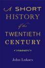 Image for A short history of the twentieth century