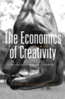 Image for The economics of creativity: art and achievement under uncertainty