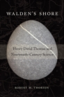 Image for Walden&#39;s shore: Henry David Thoreau and nineteenth-century science