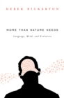 Image for More than nature needs: language, mind, and evolution