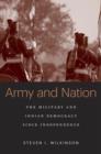 Image for Army and Nation : The Military and Indian Democracy since Independence