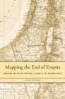 Image for Mapping the End of Empire