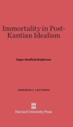 Image for Immortality in Post-Kantian Idealism
