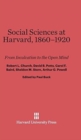 Image for Social Sciences at Harvard, 1860-1920 : From Inculcation to the Open Mind