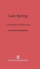 Image for Late Spring : A Translation of Theocritus