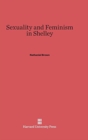 Image for Sexuality and Feminism in Shelley