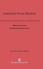 Image for American Prose Masters : Cooper--Hawthorne--Emerson--Poe--Lowell--Henry James