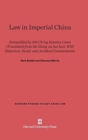 Image for Law in Imperial China : Exemplified by 190 Ch&#39;ing Dynasty Cases (Translated from the Hsing-An Hui-Lan), with Historical, Social, and Juridical Commentaries