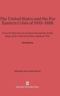 Image for The United States and the Far East Crisis of 1933-1938 : From the Manchurian Incident Through the Initial Stage of the Undeclared Sino-Japanese War