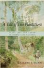 Image for A tale of two plantations  : slave life and labor in Jamaica and Virginia