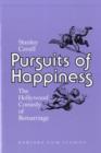 Image for Pursuits of happiness  : the Hollywood comedy of remarriage