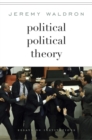 Image for Political political theory  : essays on institutions