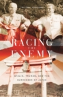 Image for Racing the Enemy: Stalin, Truman, and the Surrender of Japan
