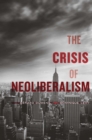 Image for The crisis of neoliberalism